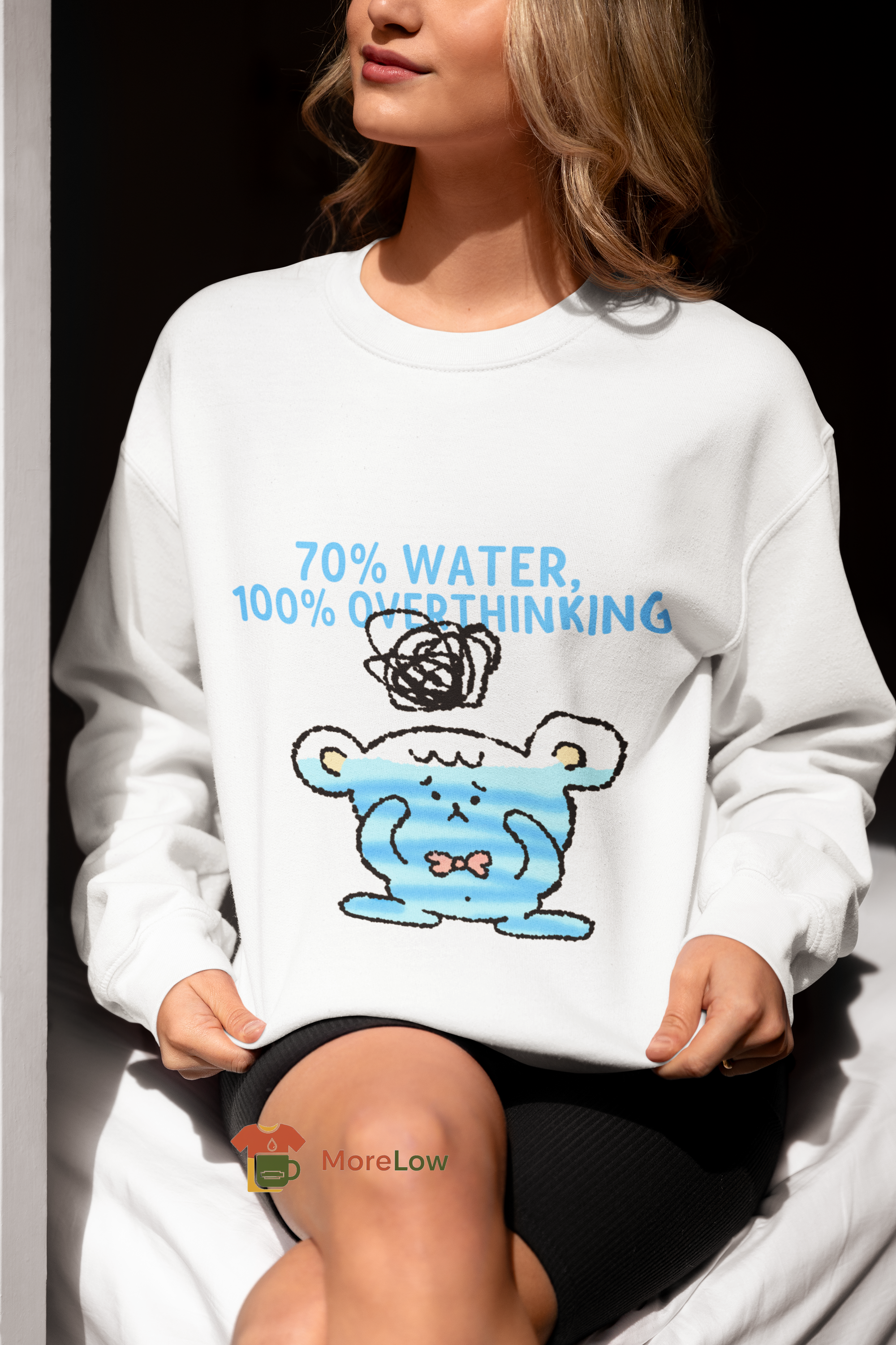 Overthinking Humor '70% Water, 100% Overthinking' Sweatshirt & T-Shirt